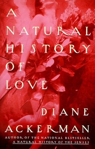 A Natural History of Love: Author of the National Bestseller A Natural History of the Senses von Vintage